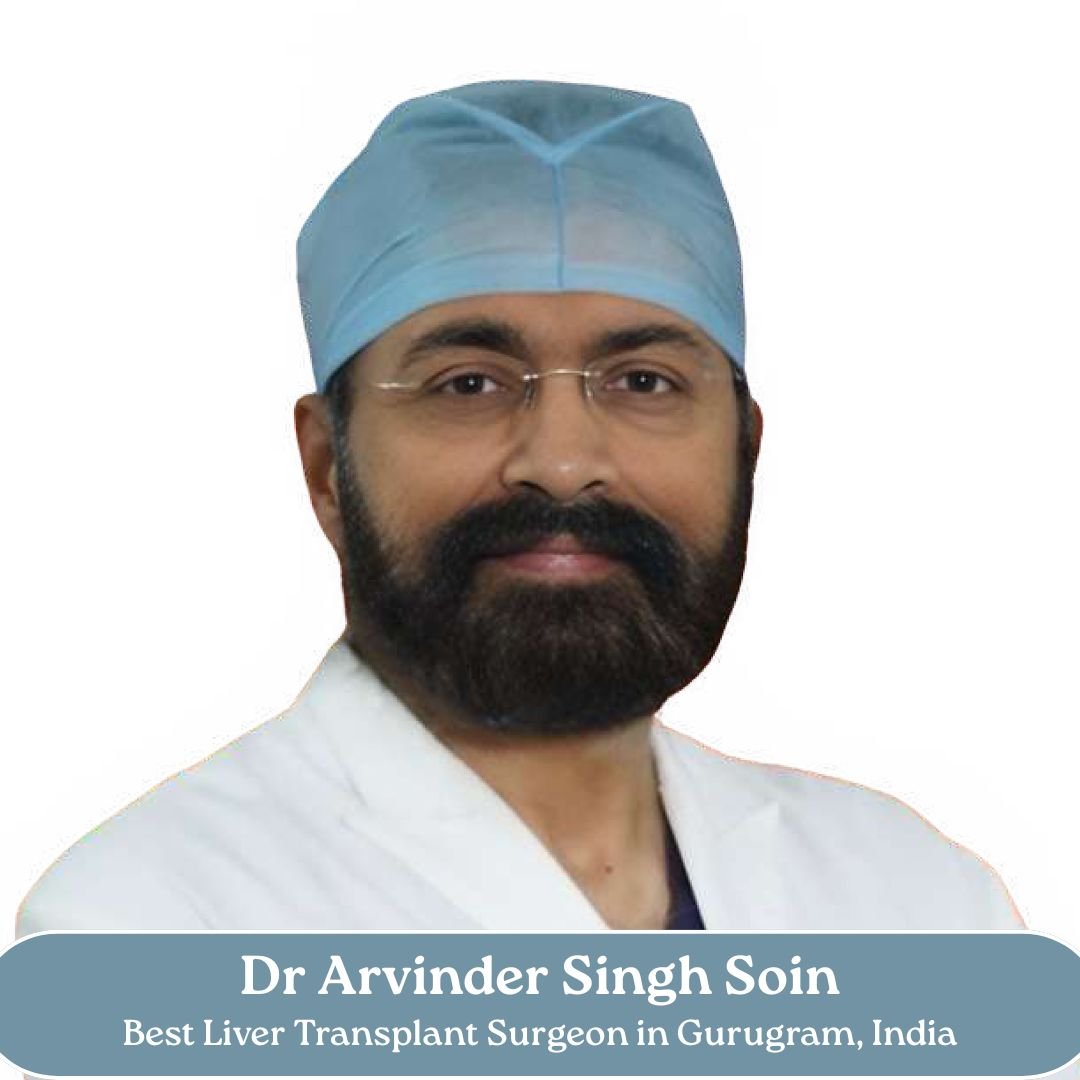Dr. Arvinder Singh Soin Top Liver Transplant Surgeon in India